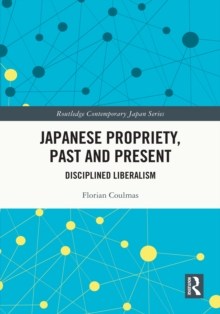 Japanese Propriety, Past and Present : Disciplined Liberalism