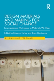 Design Materials and Making for Social Change : From Materials We Explore to Materials We Wear