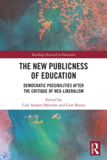 The New Publicness of Education : Democratic Possibilities After the Critique of Neo-Liberalism