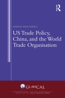 US Trade Policy, China and the World Trade Organisation