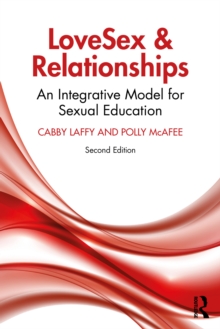 LoveSex and Relationships : An Integrative Model for Sexual Education