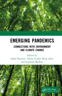 Emerging Pandemics : Connections with Environment and Climate Change