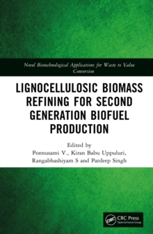 Lignocellulosic Biomass Refining for Second Generation Biofuel Production