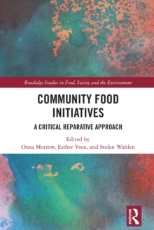 Community Food Initiatives : A Critical Reparative Approach