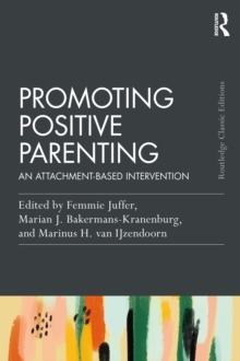 Promoting Positive Parenting : An Attachment-Based Intervention