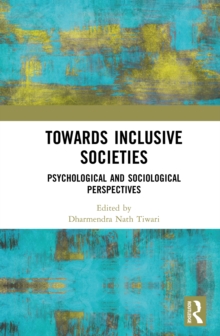 Towards Inclusive Societies : Psychological and Sociological Perspectives