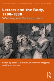 Letters and the Body, 1700-1830 : Writing and Embodiment