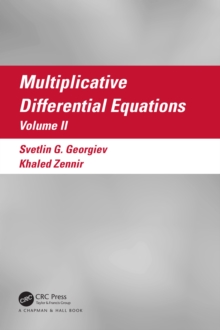 Multiplicative Differential Equations : Volume II