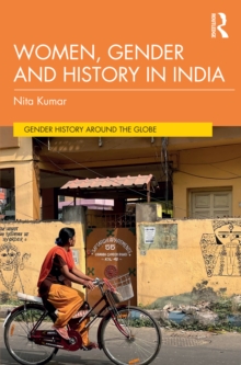 Women, Gender and History in India