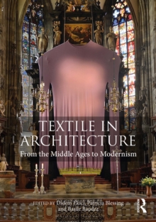 Textile in Architecture : From the Middle Ages to Modernism