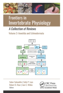 Frontiers in Invertebrate Physiology: A Collection of Reviews : Volume 3: Annelida and Echinodermata