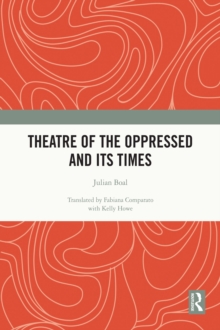 Theatre of the Oppressed and its Times