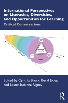 International Perspectives on Literacies, Diversities, and Opportunities for Learning : Critical Conversations