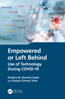 Empowered or Left Behind : Use of Technology During COVID-19