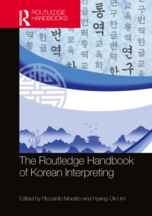 The Routledge Handbook of Korean Interpreting