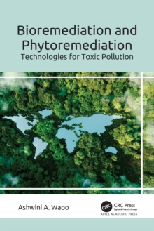 Bioremediation and Phytoremediation : Technologies for Toxic Pollution