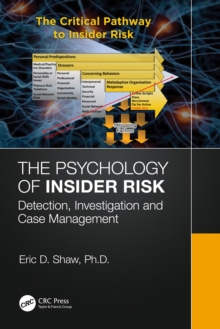 The Psychology of Insider Risk : Detection, Investigation and Case Management