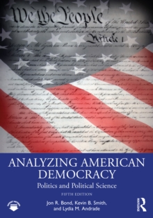 Analyzing American Democracy : Politics and Political Science