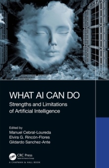 What AI Can Do : Strengths and Limitations of Artificial Intelligence