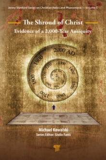 The Shroud of Christ : Evidence of a 2,000 Year Antiquity