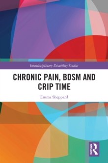 Chronic Pain, BDSM and Crip Time