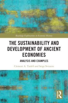 The Sustainability and Development of Ancient Economies : Analysis and Examples