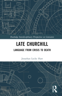 Late Churchill : Language from Crisis to Death