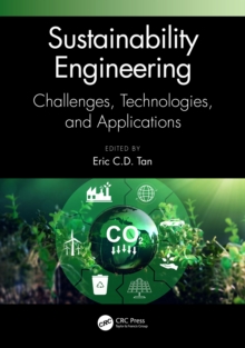 Sustainability Engineering : Challenges, Technologies, and Applications