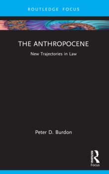 The Anthropocene : New Trajectories in Law