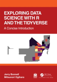 Exploring Data Science with R and the Tidyverse : A Concise Introduction