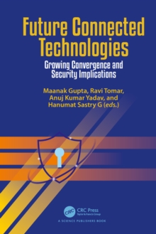 Future Connected Technologies : Growing Convergence and Security Implications