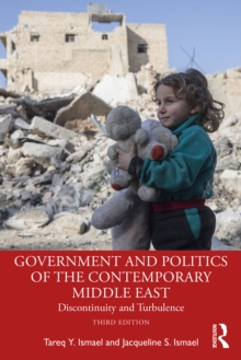 Government and Politics of the Contemporary Middle East : Discontinuity and Turbulence