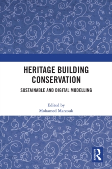 Heritage Building Conservation : Sustainable and Digital Modelling