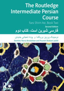 The Routledge Intermediate Persian Course : Farsi Shirin Ast, Book Two