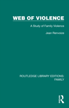 Web of Violence : A Study of Family Violence