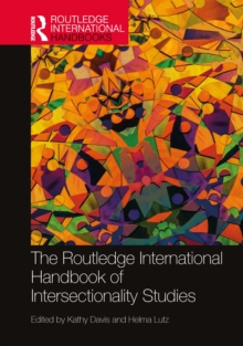 The Routledge International Handbook of Intersectionality Studies