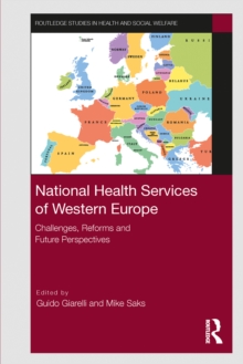 National Health Services of Western Europe : Challenges, Reforms and Future Perspectives