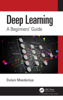 Deep Learning : A Beginners' Guide