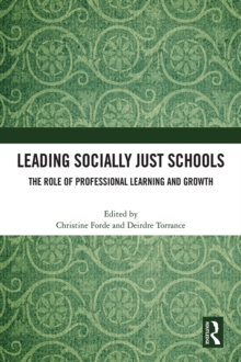 Leading Socially Just Schools : The Role of Professional Learning and Growth