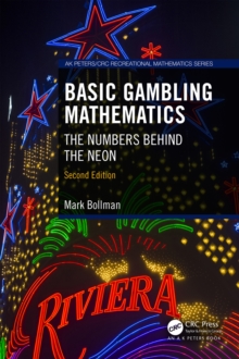 Basic Gambling Mathematics : The Numbers Behind the Neon, Second Edition