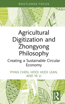 Agricultural Digitization and Zhongyong Philosophy : Creating a Sustainable Circular Economy