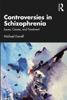 Controversies in Schizophrenia : Issues, Causes, and Treatment