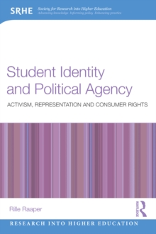 Student Identity and Political Agency : Activism, Representation and Consumer Rights