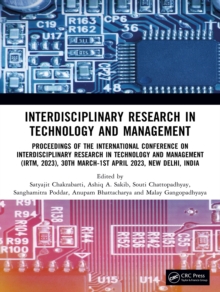 Interdisciplinary Research in Technology and Management : Proceedings of the International Conference on Interdisciplinary Research in Technology and Management (IRTM, 2023), 30th March-1st April 2023