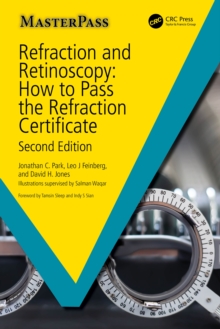 Refraction and Retinoscopy : How to Pass the Refraction Certificate