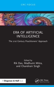 Era of Artificial Intelligence : The 21st Century Practitioners' Approach