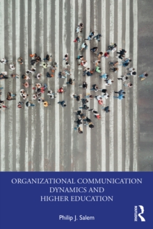 Organizational Communication Dynamics and Higher Education