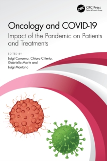 Oncology and COVID 19 : Impact of the Pandemic on Patients and Treatments