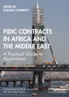 FIDIC Contracts in Africa and the Middle East : A Practical Guide to Application