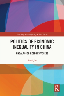 Politics of Economic Inequality in China : Unbalanced Responsiveness